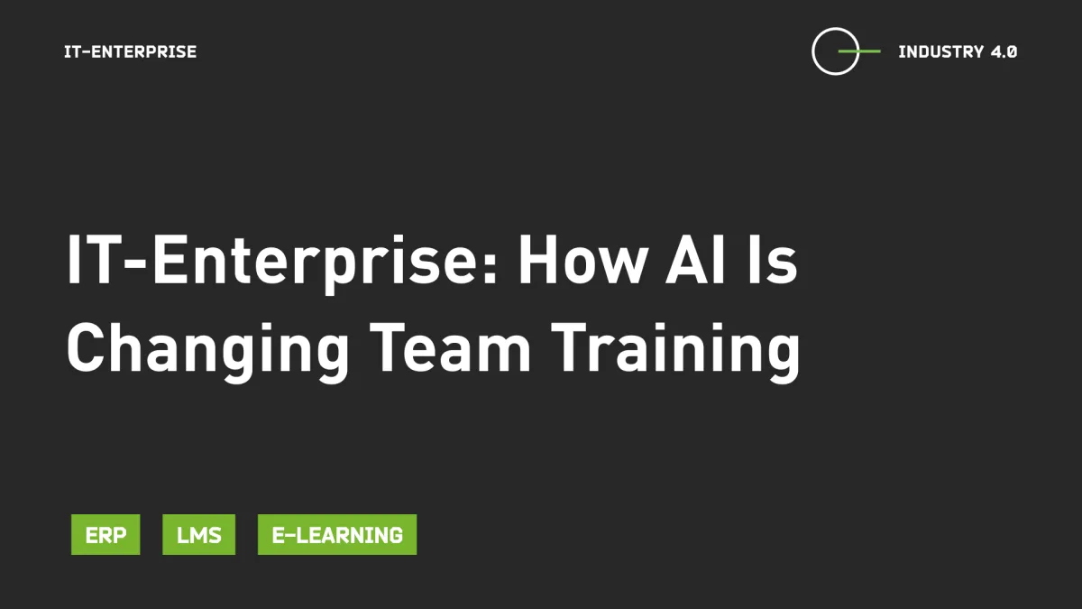 IT-Enterprise: How AI Is Changing Team Training