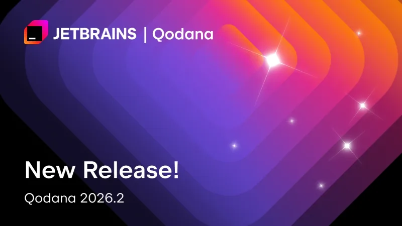 Qodana 2026.2: More Security, Better Coverage, Less Configuration