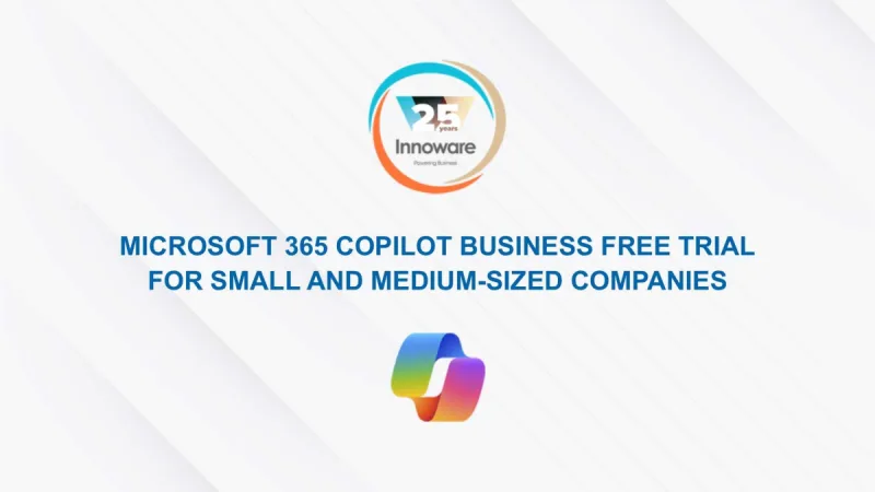 SMEs Get Free Trial of Microsoft 365 Copilot Business
